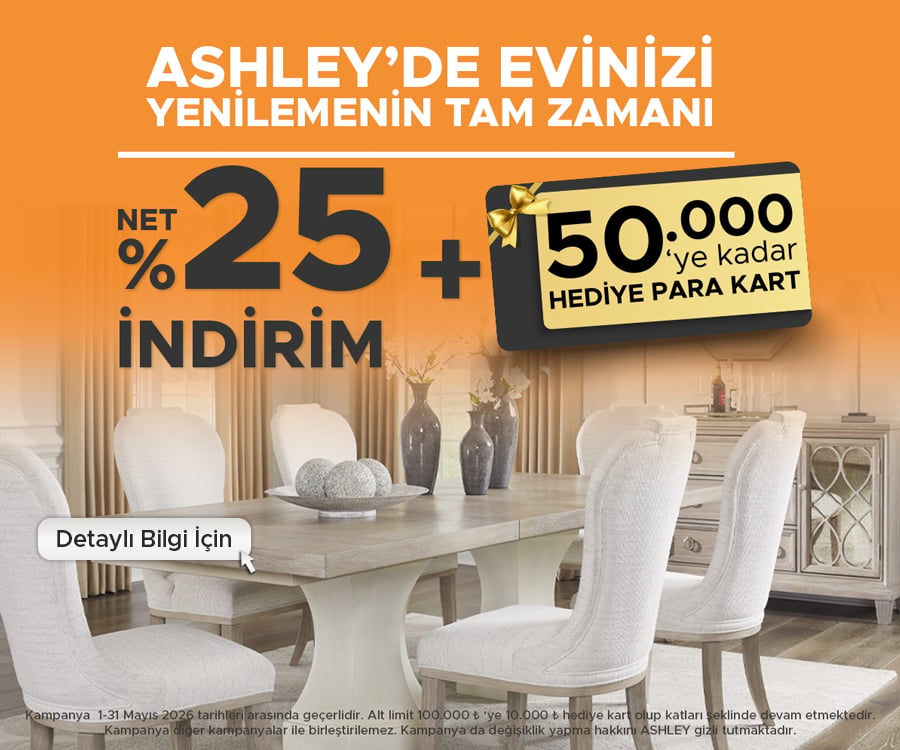 Tüm mobilyalarda %25 İndirim + 50.000 TL’ye Varan Hediye Para Kartı!
