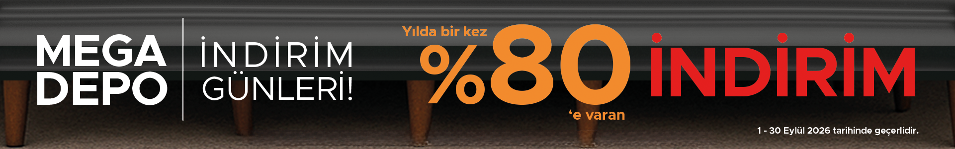 Mega Depo kampanyasına özel net %80'e varan indirim!