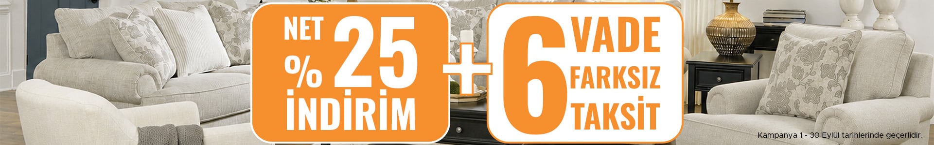 Mobilya Kampanyası | Net %25 İndirim + Vade Farksız 6 Taksit Fırsatı