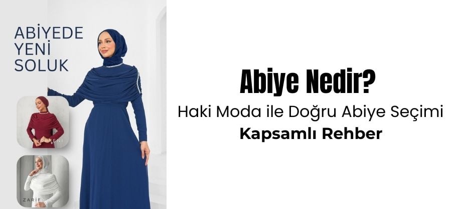 Abiye Nedir Doğru Abiye Seçimi