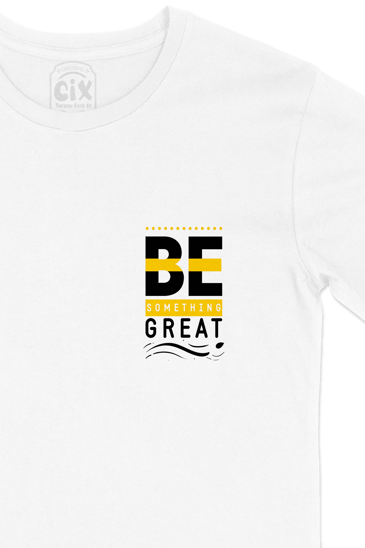 Be Something Great Motivasyon Cep Logo Tasarımlı Beyaz Tişört