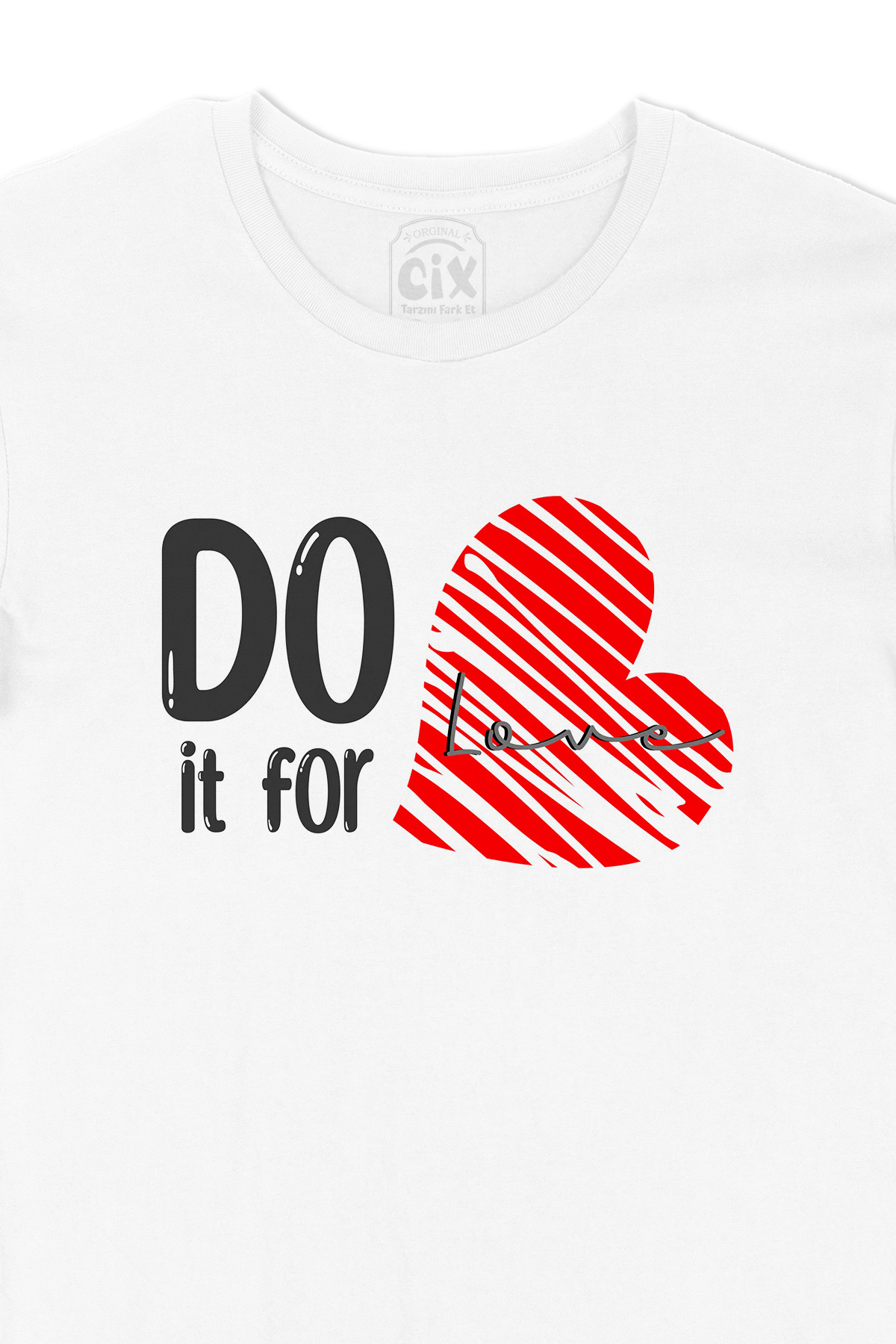 Do It For Love Tişört