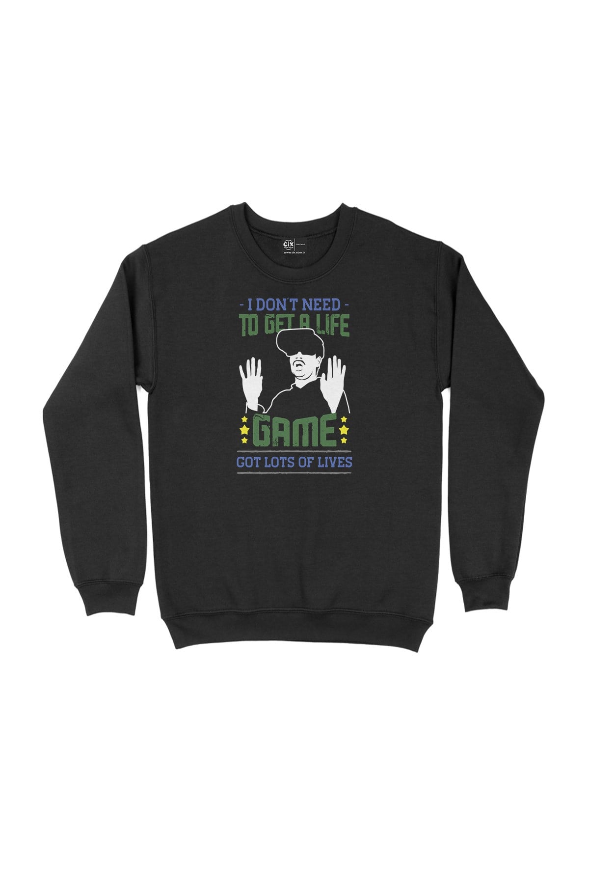 Dont Need Life Siyah Sweatshirt