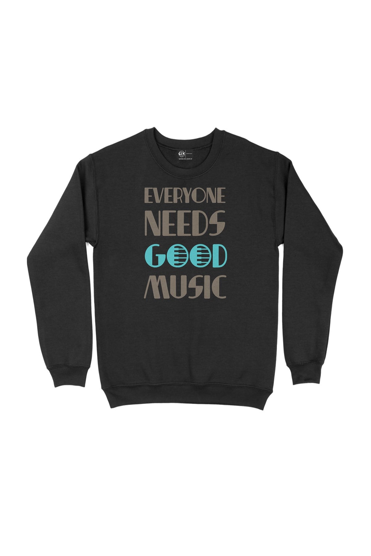 Everyone Needs Good Music Siyah Sweatshirt