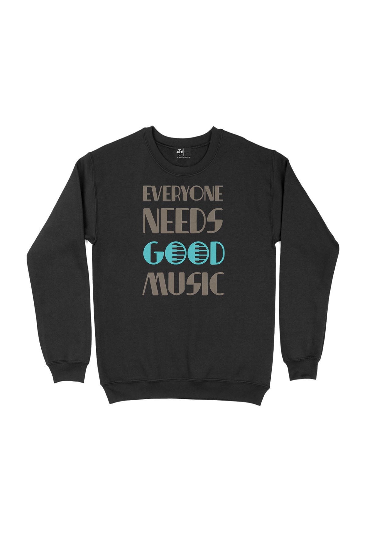 Everyone Needs Good Music Siyah Sweatshirt