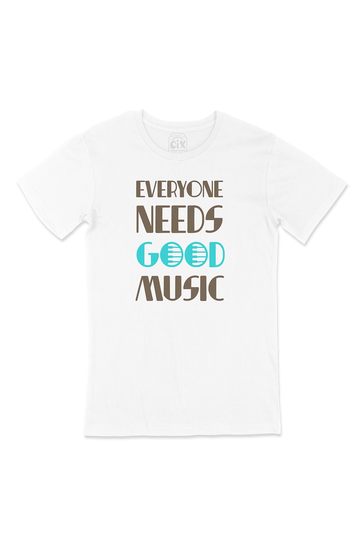 Everyone Needs Good Music Tişört
