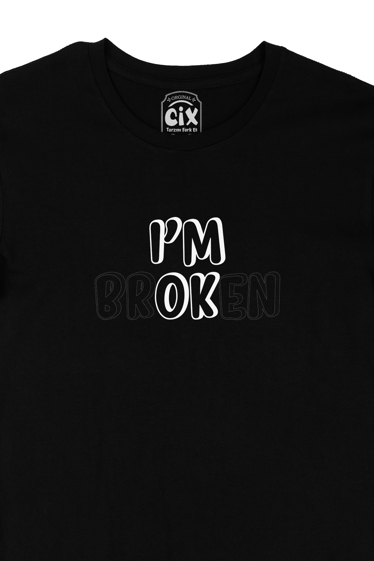 I am brOKen Siyah Tişört