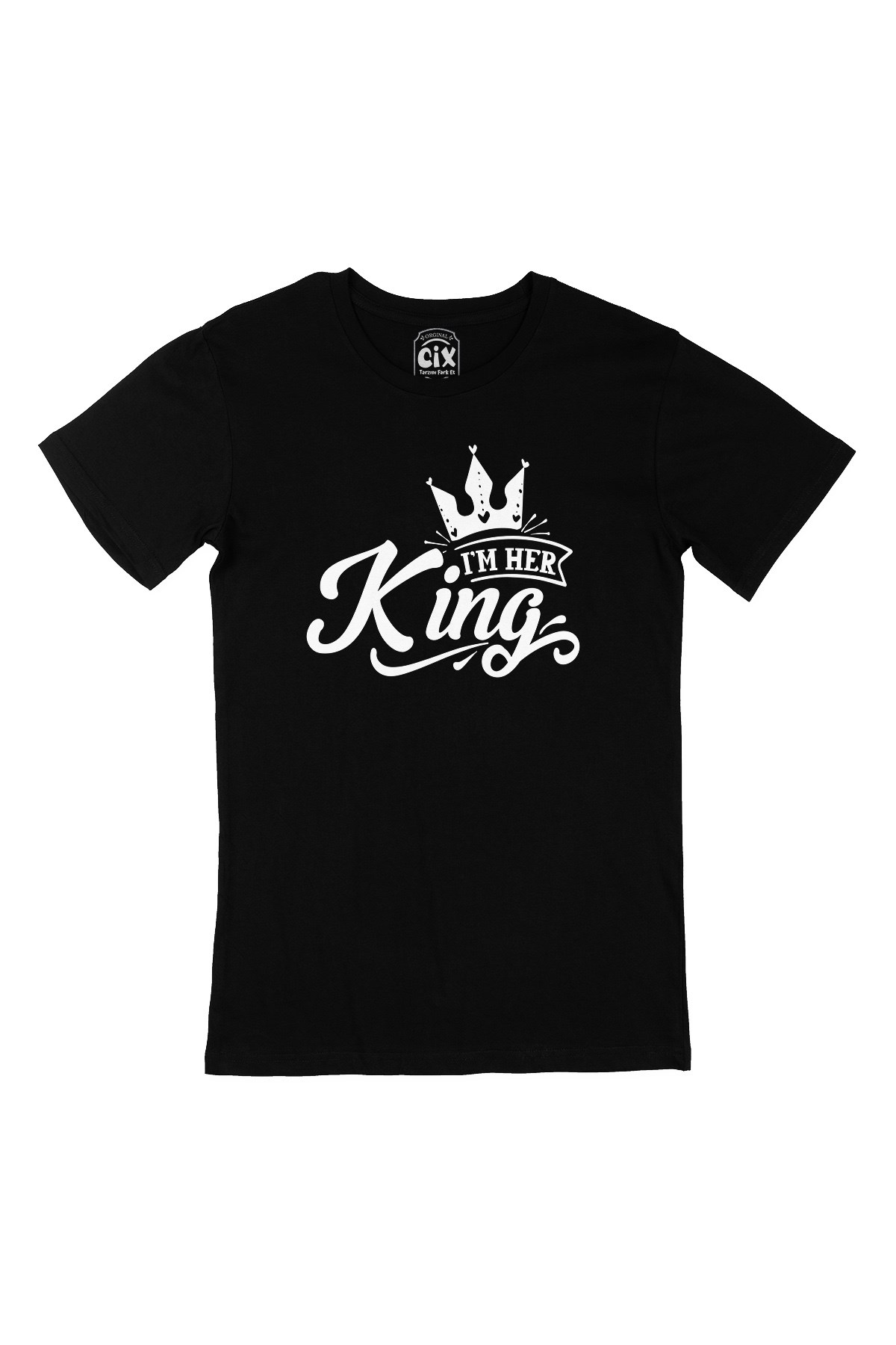 I Am Her King Siyah Tişört