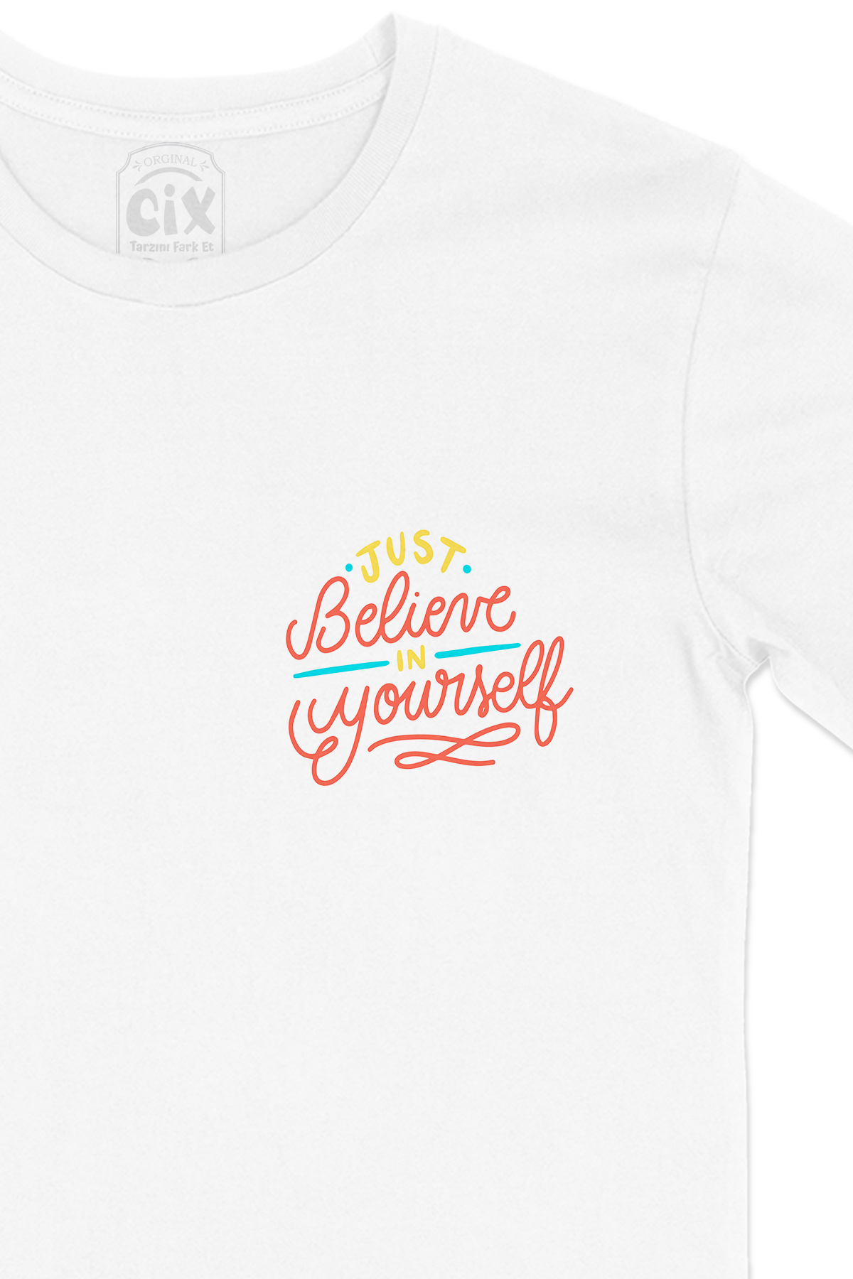 Just Believe In Yourself Cep Logo Tasarımlı Beyaz Tişört