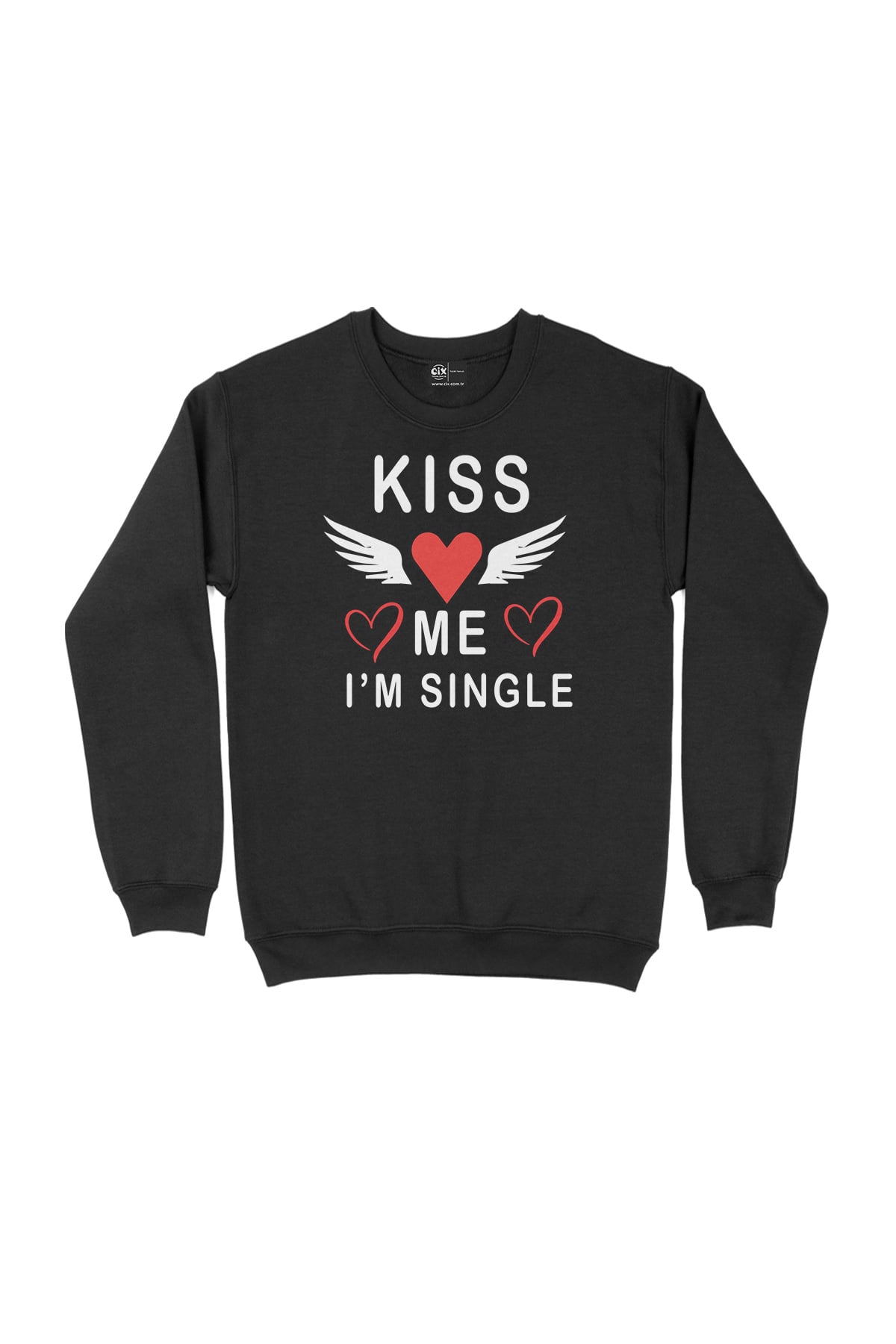 Kiss Me I am Single Siyah Sweatshirt