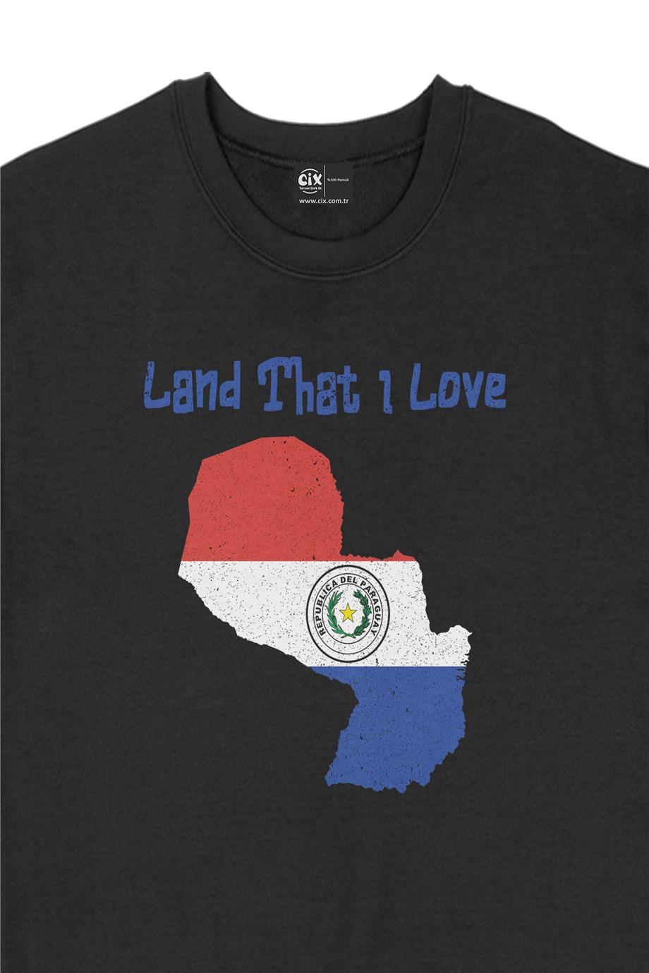 Land That I Love Paraguay Sweatshirt