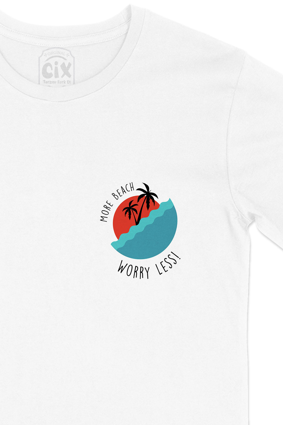More Beach Worry Less Cep Logo Tasarımlı Beyaz Tişört