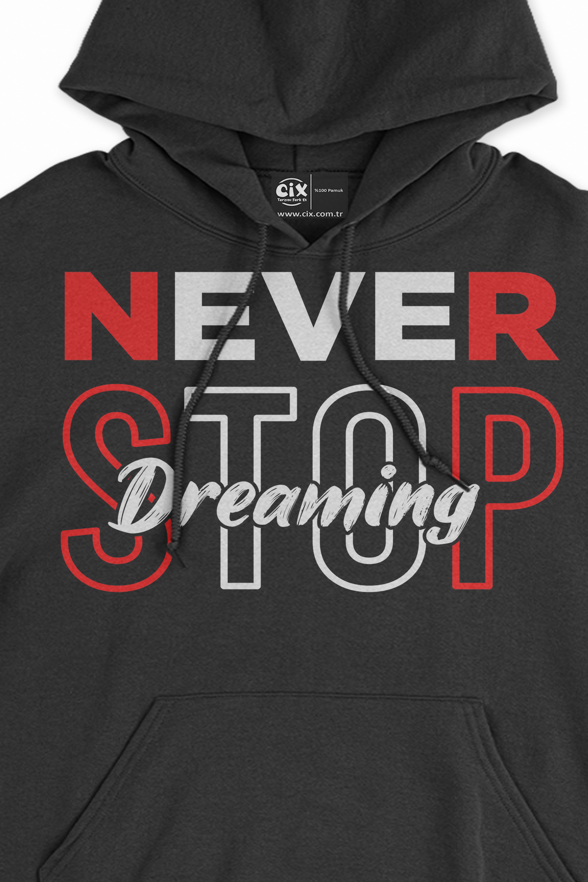 Never Stop Dreaming Siyah Sweatshirt Hoodie