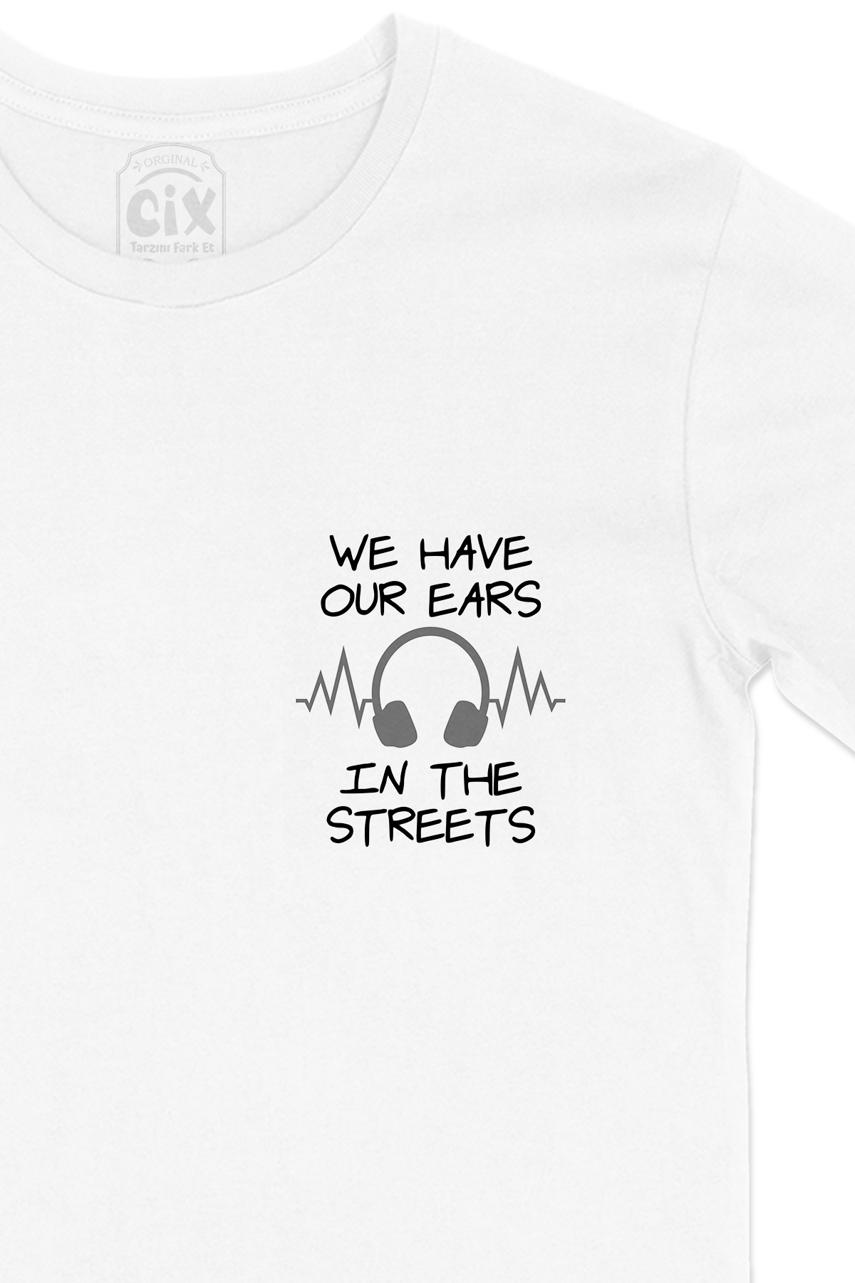 Our Ears In The Streets Cep Logo Tasarımlı Beyaz Tişört