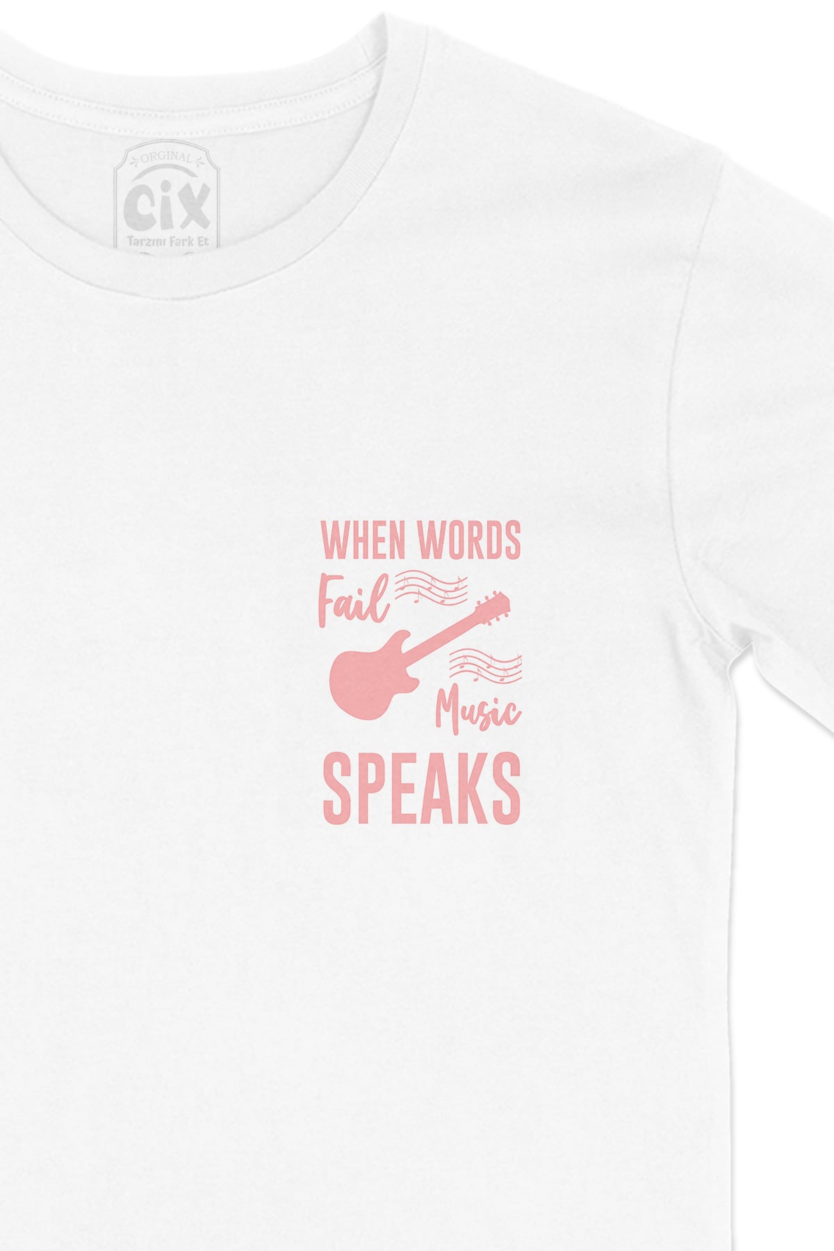 Pembe When Words Fail Music Speaks Cep Logo Tasarımlı Beyaz Tişört