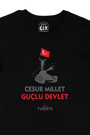 15 Temmuz Cesur Millet Güçlü Devlet Siyah Tişört