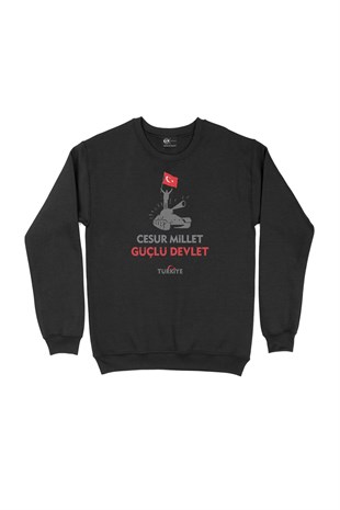 15 Temmuz Cesur Millet Güçlü Devlet Sweatshirt