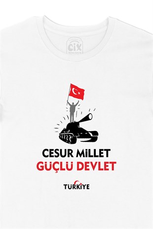 15 Temmuz Cesur Millet Güçlü Devlet Tişört