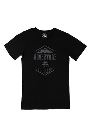 Adventure Will Kill You Siyah Tişört