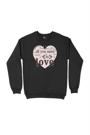 All You Need Is Love Siyah Sweatshirt