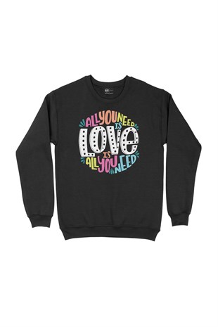 All You Need Love Siyah Sweatshirt