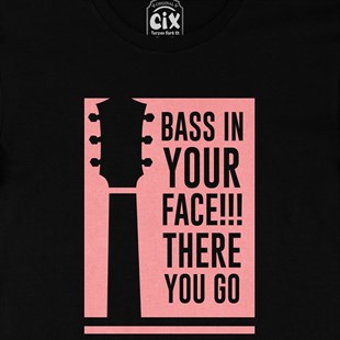 Bass In Your Face Siyah Tişört