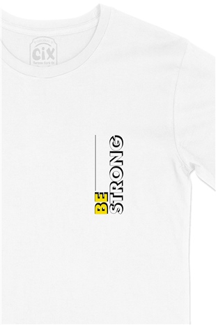 Be Strong Güçlü Ol Cep Logo Tasarımlı Beyaz Tişört