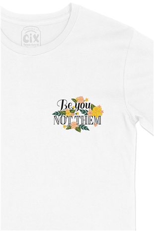 Be You Not Them Cep Logo Tasarımlı Beyaz Tişört