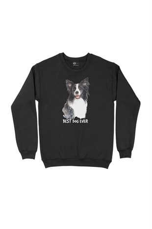 Best Dog Ever Siyah Sweatshirt