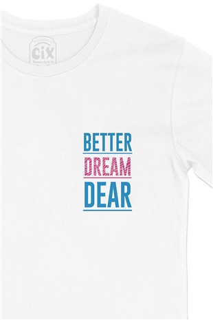 Better Dream Dear Cep Logo Tasarımlı Beyaz Tişört