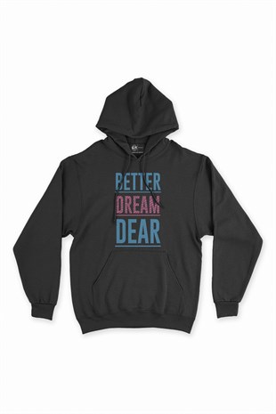 Better Dream Dear Siyah Kapşonlu Sweatshirt Hoodie