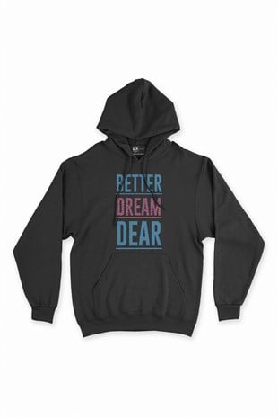 Better Dream Dear Siyah Kapşonlu Sweatshirt Hoodie