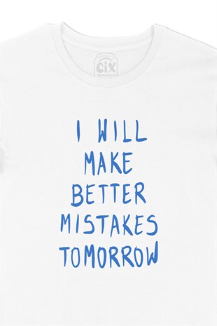 Better Mistakes Tişört