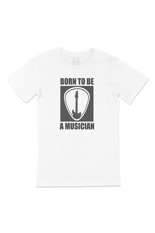 Born To Be A Musician Tişört
