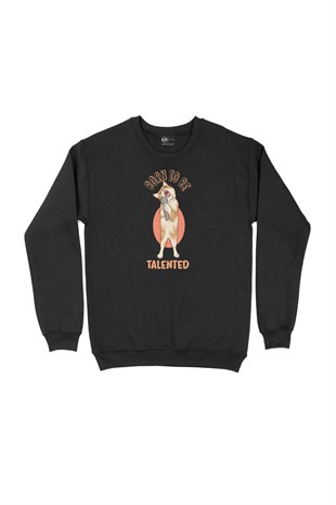 Born To Be Talented Siyah Sweatshirt