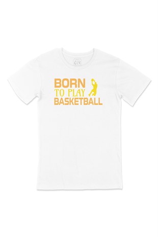 Born To Play Basketball Tişört