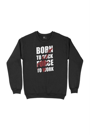 Born To Rock Force Siyah Sweatshirt