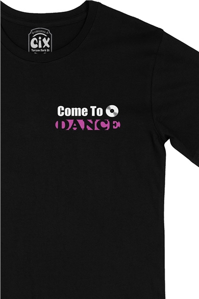 Come To Dance Cep Logo Tasarımlı Siyah Tişört