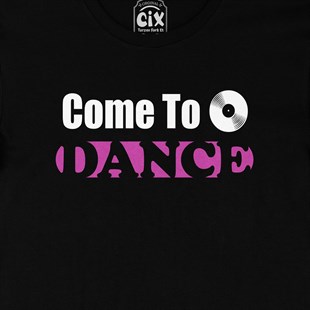 Come To Dance Siyah Tişört