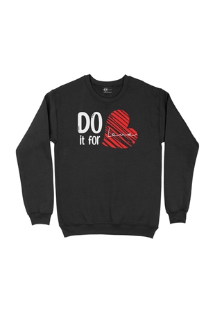 Do It For Love Siyah Sweatshirt