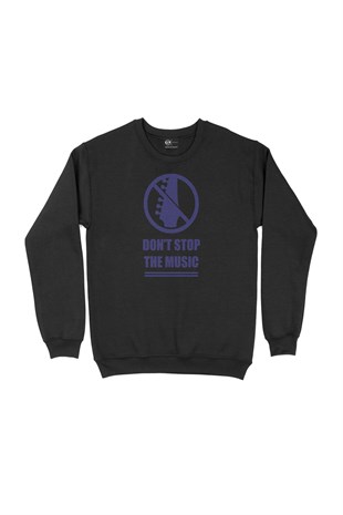 Do not Stop The Music Siyah Sweatshirt