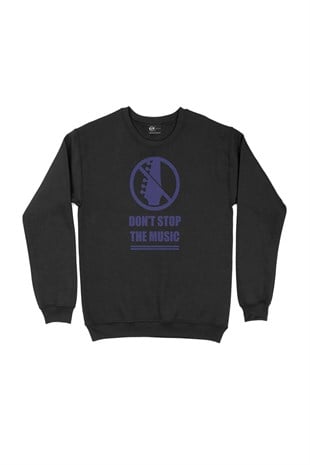 Do not Stop The Music Siyah Sweatshirt