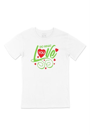 Do What You Love Tişört