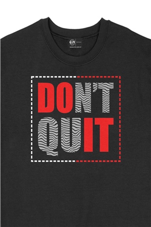 Dont Quit Siyah Sweatshirt