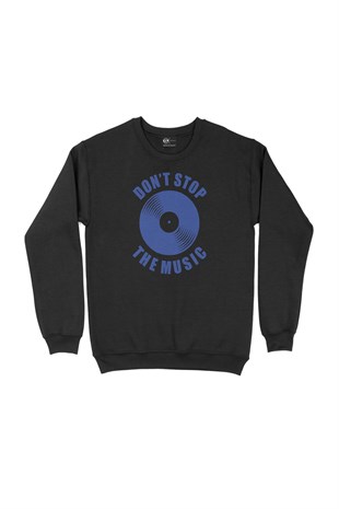 Dont Stop The Music Siyah Sweatshirt