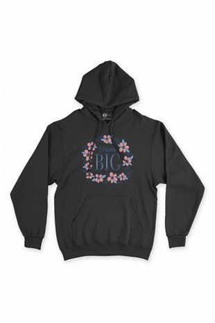 Dream Big Büyük Düşün Siyah Kapşonlu Sweatshirt Hoodie