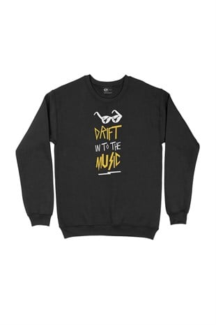 Drift In To The Music Siyah Sweatshirt
