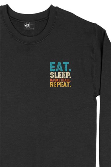 Eat Sleep Repeat Bassket Cep Tasarım Baskılı Sweatshirt