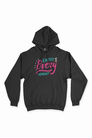 Enjoy every Moment Siyah Kapşonlu Sweatshirt Hoodie