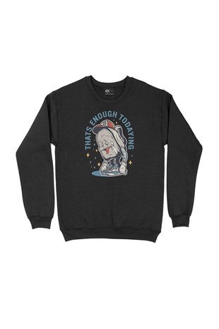 Enough Today Yorgun Siyah Sweatshirt
